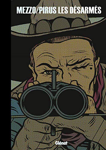 Les Désarmés - Intégrale NE von GLÉNAT BD
