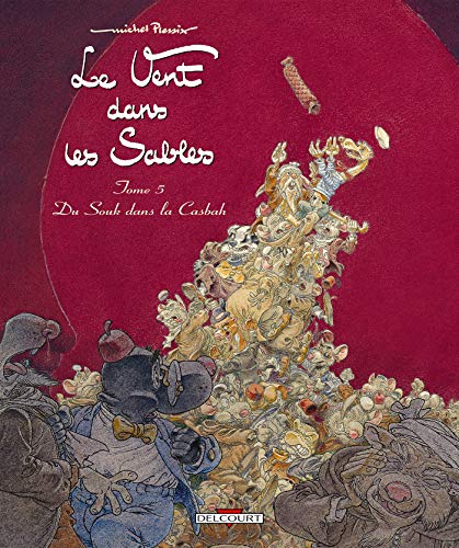 Le Vent dans les sables T05: Du souk dans la casbah von Éditions Delcourt