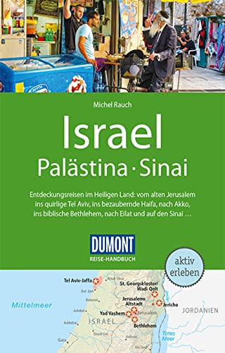 DuMont Reise-Handbuch Reiseführer Israel, Palästina, Sinai: mit Extra-Reisekarte DuMont Reise-Handbuch Reiseführer Israel, Palästina, Sinai: mit Extra-Reisekarte