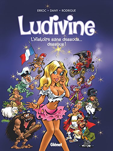 Ludivine : L'Histoire sans dessous... dessous ! von GLÉNAT BD