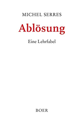 Ablösung: Eine Lehrfabel