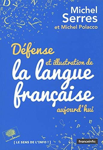 Défense et illustration de la langue francaise, aujourd'hui von POMMIER