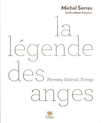La légende des anges: Hermès, Gabriel, Turing