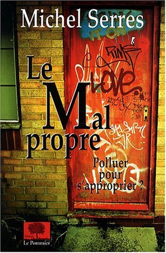 Le Mal propre : Polluer pour s'approprier ? von Editions le Pommier