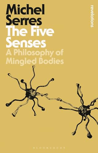 The Five Senses: A Philosophy of Mingled Bodies (Bloomsbury Revelations) von Bloomsbury