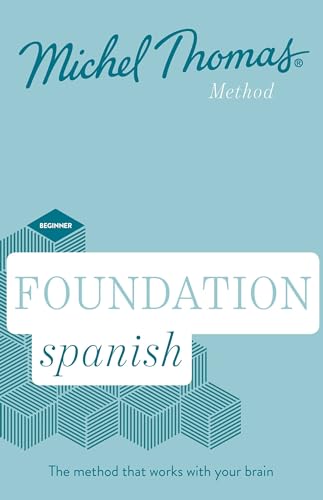 Foundation Spanish New Edition (Learn Spanish with the Michel Thomas Method): Beginner Spanish Audio Course