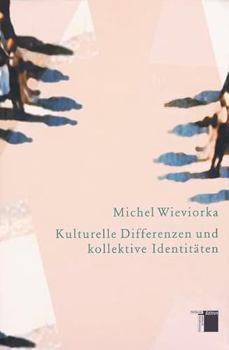 Kulturelle Differenzen und kollektive Identitäten