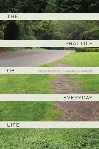 Practice of Everyday Life von University of California