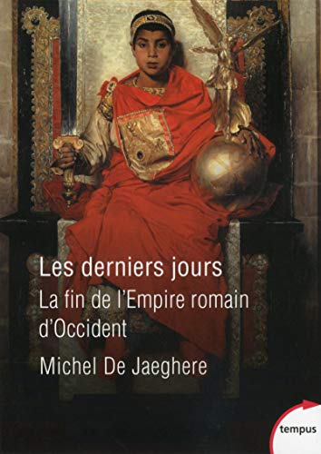 Les derniers jours - La fin de l'Empire romain d'Occident von TEMPUS PERRIN