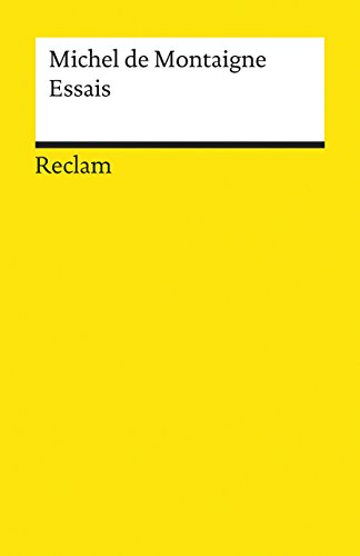 Essais: Montaigne, Michel de – französische Literatur in deutscher Übersetzung – 8308 (Reclams Universal-Bibliothek)