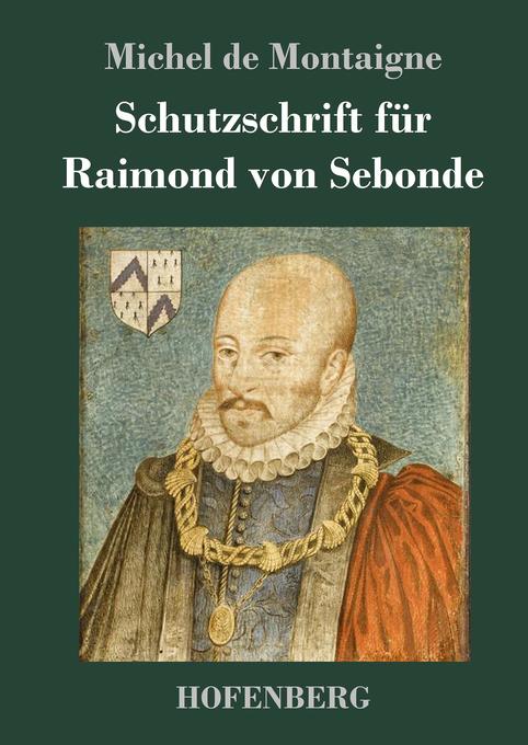 Schutzschrift für Raimond von Sebonde von Hofenberg