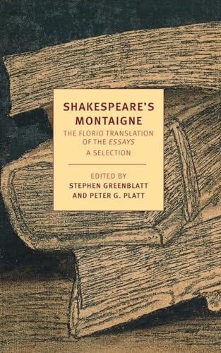 Shakespeare's Montaigne: The Florio Translation of the Essays, A Selection (New York Review Books Classics)