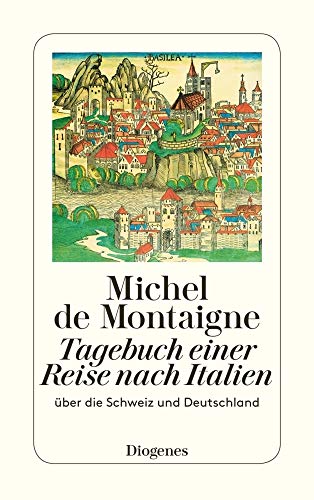 Tagebuch einer Reise nach Italien: über die Schweiz und Deutschland (detebe) von Diogenes