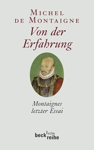 Von der Erfahrung: Montaignes letzer Essai Von der Erfahrung: Montaignes letzer Essai