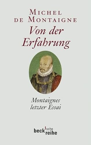 Von der Erfahrung: Montaignes letzer Essai