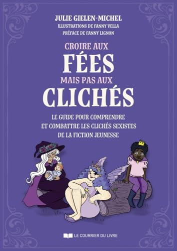 Croire aux fées, pas aux clichés von COURRIER LIVRE