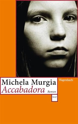 Accabadora (WAT): Roman. Von der Darmstädter Jury als Buch des Monats April 2010 ausgezeichnet (Wagenbachs andere Taschenbücher)