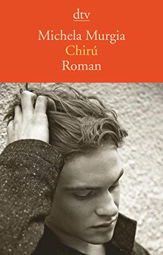 Chirú: Roman von dtv Verlagsgesellschaft