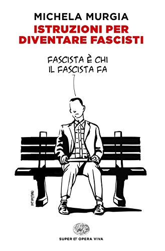 Istruzioni per diventare fascisti (Super ET. Opera viva) von Einaudi