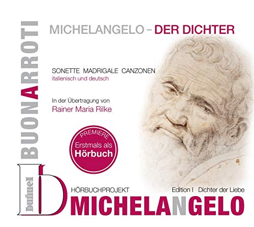 Michelangelo - Der Dichter: Edition I - Dichter der Liebe (Literarische Klangwanderung, Band 11)