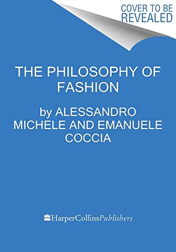 The Philosophy of Fashion The Philosophy of Fashion von Harper Collins Publ. USA