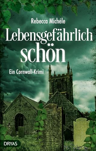 Lebensgefährlich schön: Ein Cornwall-Krimi (Ein Cornwall-Krimi mit Sandra Flemming)