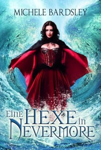 Eine Hexe in Nevermore: Deutsche Erstausgabe (SOUL)