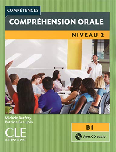 Compréhension orale 2 Niveau B1Livre + CD: Comprehension orale B1 Livre & CD