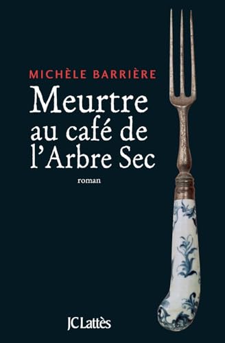 Meurtre Au Cafe de l'Arbre-SEC (Romans Historiques)