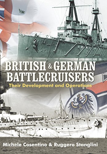 British and German Battlecruisers: Their Development and Operations