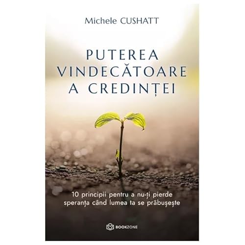 Puterea Vindecatoare A Credintei von Bookzone