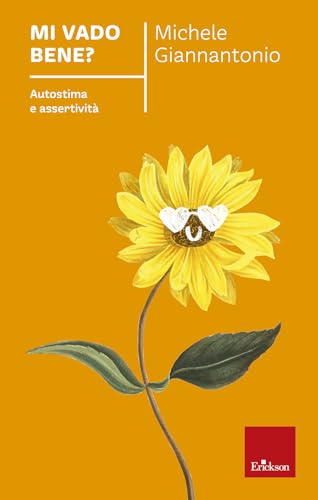 Mi vado bene? Autostima e assertività (Psicologia) von Erickson