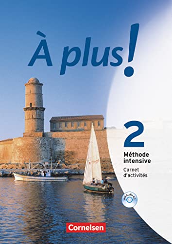 À plus! Méthode intensive / Band 2 - Carnet d'activités mit Audio-Materialien: Carnet d'activités mit Audios online