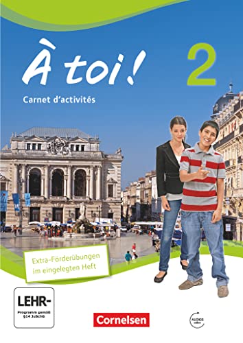 À toi ! - Vier- und fünfbändige Ausgabe / Band 2 - Carnet d'activités mit Audio-Materialien und eingelegtem Förderheft: Carnet d'activités mit Audios ... (À toi !: Vier- und fünfbändige Ausgabe 2012)
