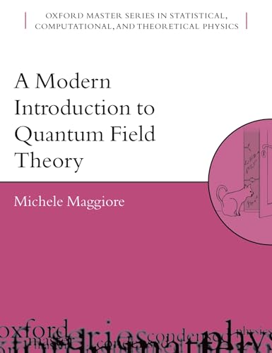 A Modern Introduction to Quantum Field Theory (Oxford Master Series in Statistical, Computational, and Theoretical Physics)