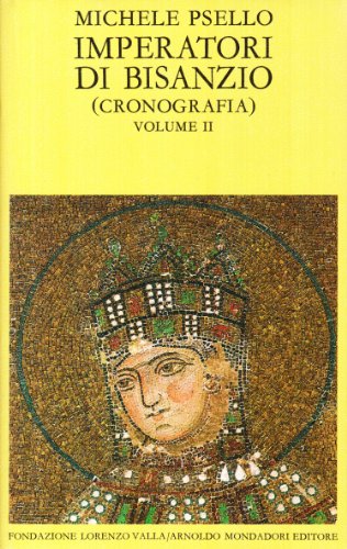 Imperatori di Bisanzio. Testo a fronte. Cronografia. Libri VI 76-VII (Vol. 2) (Scrittori greci e latini)