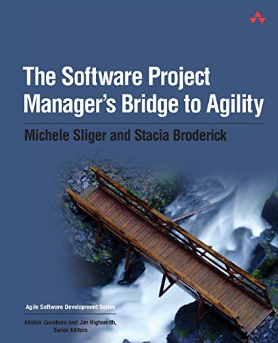 Software Project Manager's Bridge to Agility, The (Agile Software Development Series) von Addison-Wesley Professional