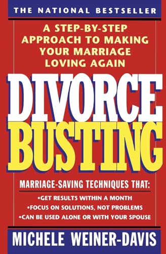 Divorce Busting: A Step-By-Step Approach to Making Your Marriage Loving Again von Simon & Schuster