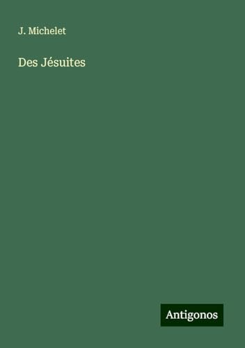 Des Jésuites von Antigonos Verlag