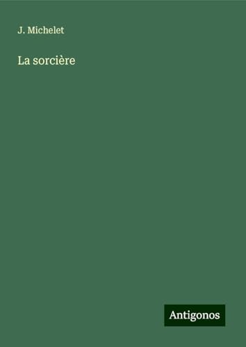 La sorcière von Antigonos Verlag