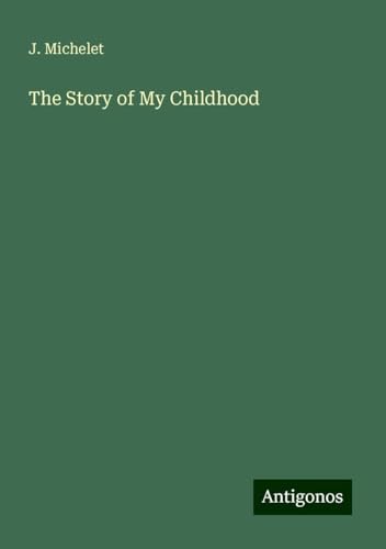 The Story of My Childhood von Antigonos Verlag