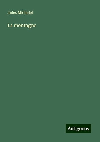 La montagne La montagne von Antigonos Verlag