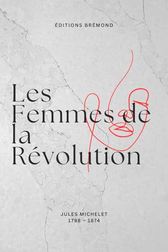 Les Femmes de la Révolution (Illustré) von Independently published