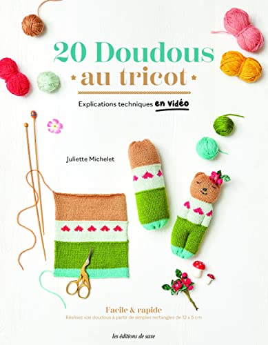 20 doudous au tricot: Explications techniques en vidéo