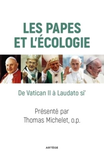 Les papes et l'écologie: De Vatican II à Laudato si' von ARTEGE