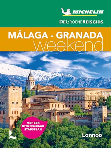 Malaga - Granada week-end (De Groene Reisgids) von Lannoo Publishers