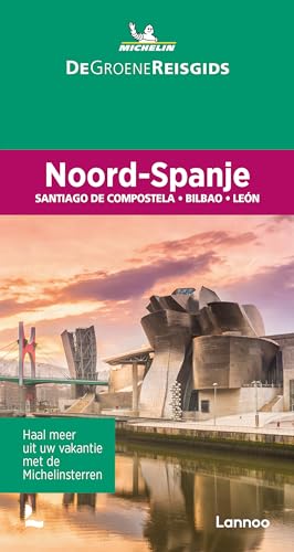 Spanje-Noord - Santiago Comp. / Bilbao / Leon: Santiago de Compostela, Bilbao, León (De Groene Reisgids)