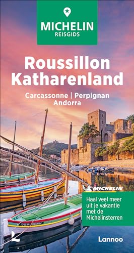 Roussillon - Carcassonne / Perpignan / Andorra (De Groene Reisgids) von Lannoo Publishers