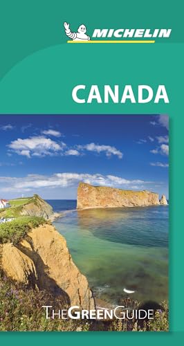 Canada - Michelin Green Guide: The Green Guide Canada - Michelin Green Guide: The Green Guide