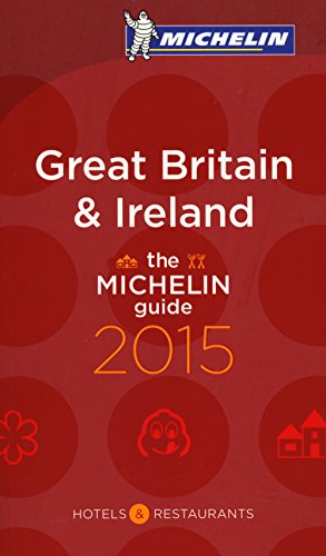 MICHELIN Great Britain & Ireland 2015: Hotels & Restaurants (MICHELIN Hotelführer)